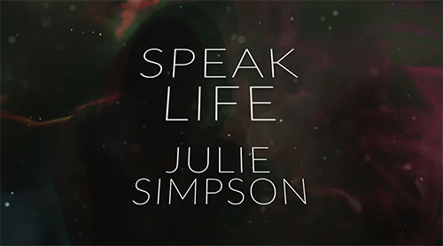 Speak Life by Julie Simpson
