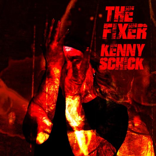 Kenny Schick The Fixer Alternative Rock